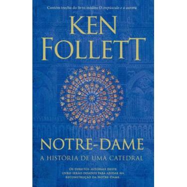 Imagem de Livro Notre-Dame: A História De Uma Catedral Ken Follett