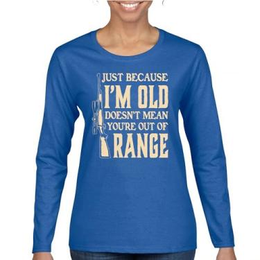 Imagem de Camiseta feminina manga longa Just Because I'm Old Doesn't Mean You are Out of Range 2nd Amendment Second Gun Rights Retired, Azul, GG