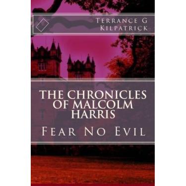 Imagem de The Chronicles of Malcolm Harris: Fear No Evil (English Edition)