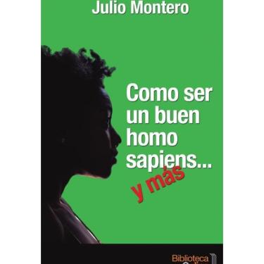Imagem de Como ser un buen homo sapiens... y más - Espanhol