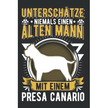 Imagem de Presa Canario Notizbuch: Presa Canario Alter Mann Dogo Canario / 6X9 Zoll / 120 Linierte Seiten