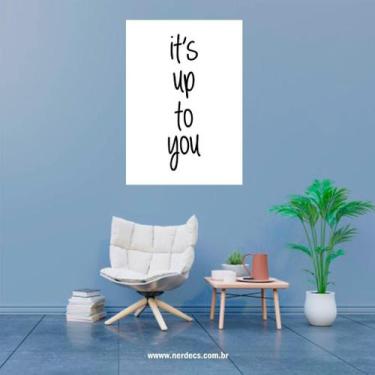 Imagem de Placa Decorativa Frase It'S Up To You Simples - Artesanal