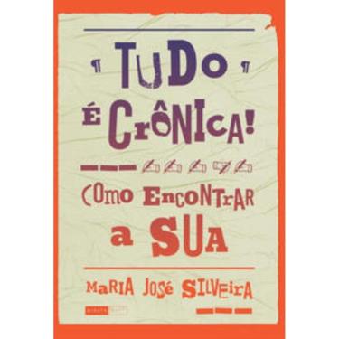 Imagem de Tudo é crônica!