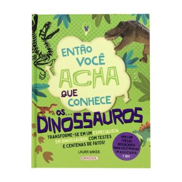 Imagem de Livro - Então você acha que conhece... Os dinossauros