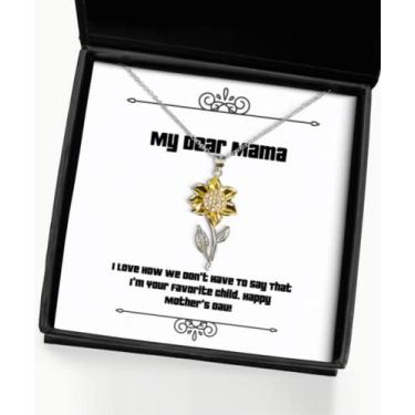Imagem de SpreadPassion I Love How We Don't Have to Say That I'm Your Favorite.! Colar com pingente de girassol, presente de mamãe de filho filha, sarcasmo para mãe