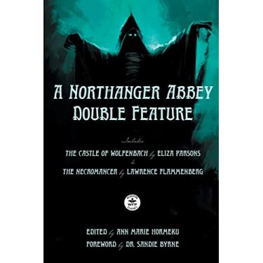 Imagem de A Northanger Abbey Double Feature: The Castle of Wolfenbach by Eliza Parsons & The Necromancer by Lawrence Flammenberg