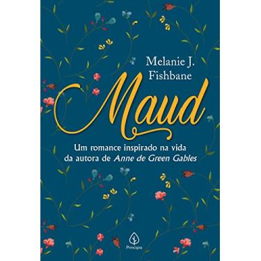 Imagem de Maud: Um Romance Inspirado na Vida da Autora de Anne de Green Gables
