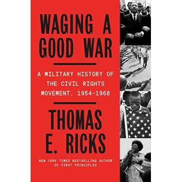 Imagem de Waging a Good War: A Military History of the Civil Rights Movement, 1954-1968