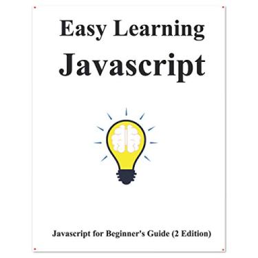 Imagem de Easy Learning Javascript (2 Edition): Javascript for Beginner's Guide Learn Easy and Fast