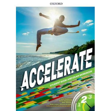 Imagem de Accelerate 2 - Student Book And Exam Workbook - Oxford University Pres