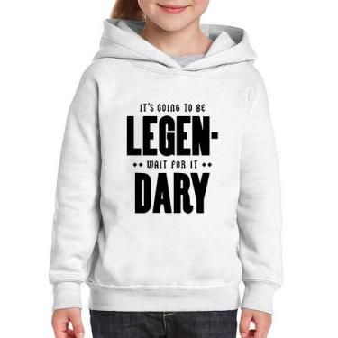 Imagem de Moletom Infantil It's going to be Legen... wait for it... Dary - Foca 