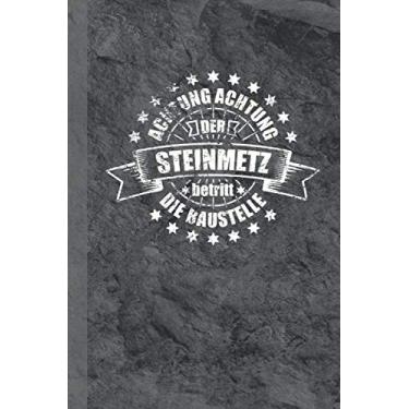 Imagem de Achtung Achtung der Steinmetz betritt die Baustelle: Notizbuch Kladde Skizzenheft A5 Geschenk Gepunktet (Steintechnik Schreibwaren)