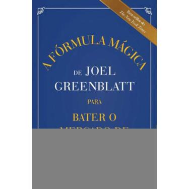 Imagem de A Fórmula Mágica De Joel Greenblatt Para Bater O Mercado De Ações