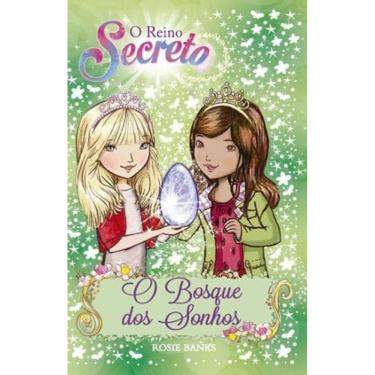 Imagem de O Reino Secreto - O Bosque Dos Sonhos - Livro 9