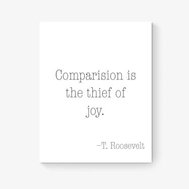 Imagem de Comparison Is The Thief Of Joy | Citação Theodore Teddy Roosevelt | Presidente dos EUA | Feito nos EUA | Ditado histórico | História | Decoração de casa | Sala de estar | Impressão artística