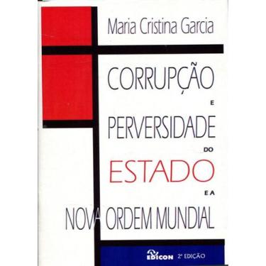 Imagem de Corrupcao E Perversidade Do Estado E A Nova Ordem Mundial, 3