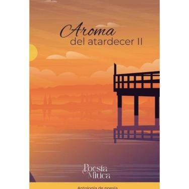 Imagem de Aroma del atardecer II - Espanhol