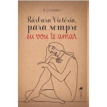 Imagem de Bárbara Victória para sempre eu vou te amar