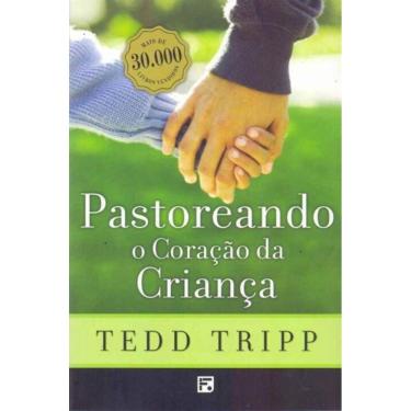 Imagem de Pastoreando o Coração da Criança - 02Ed