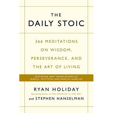Imagem de The Daily Stoic: 366 Meditations on Wisdom, Perseverance, and the Art of Living: Featuring new translations of Seneca, Epictetus, and Marcus Aurelius