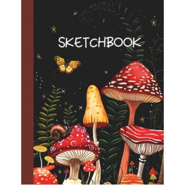 Imagem de Caderno de esboços: capa com tema botânico de cogumelo | Lindo caderno de desenho de papel em branco para arte, esboço e design | Caderno de desenho de cogumelo fofo para escola, faculdade, casa e