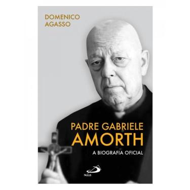 Imagem de Padre Gabriele Amorth - A Biografia Oficial - Vol. 1