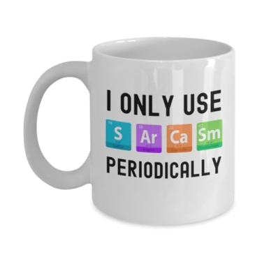 Imagem de Generic Caneca de café I Only Use Sarcasm Periodically, Funny Science 325 ml, humor de tabela periódica, sarcasmo, presentes para amantes de ciências, estudantes de química, química, branca