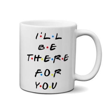 Imagem de Caneca Friends - I'll Be There For You com Saquinho - Elicomics
