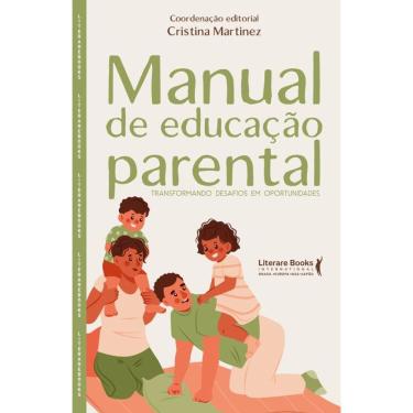 Imagem de Manual De Educação Parental: Transformando Desafios Em Oportunidades