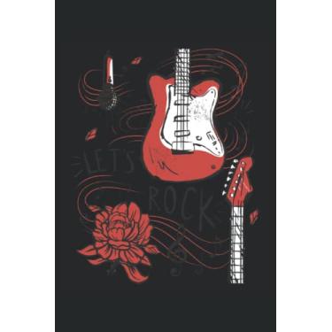 Imagem de Let's Rock - Taccuino del chitarrista: Din A5 (6x9) Notebook per strumenti di pizzico e musicista strumenti a corda con 120 pagine e giorni feriali per la funzione del diario