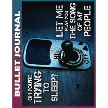 Imagem de Bullet Journal: Trucker Let Me Play You The Song Of My People Dot Grid Paper, Invest 10 minutes daily to Mental, Physical and Emotional Health ... College Ruled 110 Pages Undated, Quotes on