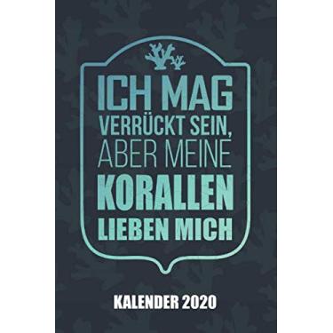 Imagem de Kalender 2020 Ich mag verrückt sein aber meine Korallen lieben mich: Riffaquaristik Riffaquarium (Riffleben)
