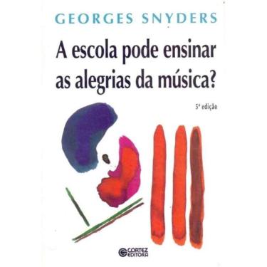 Imagem de Escola Pode Ensinar as Alegrias da Música?, A