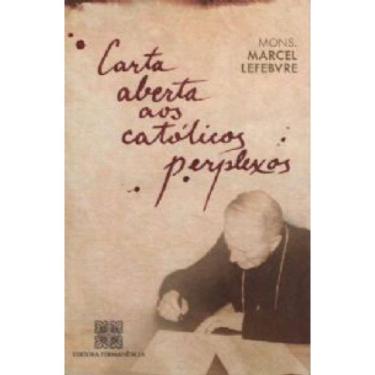 Imagem de Carta aberta aos católicos perplexos
