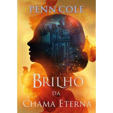 Imagem de Brilho Da Chama Eterna (Chama Eterna - Livro 2)