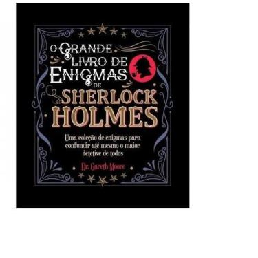 Imagem de Livro O Grande Livro De Enigmas De Sherlock Holmes - Pe Da Letra