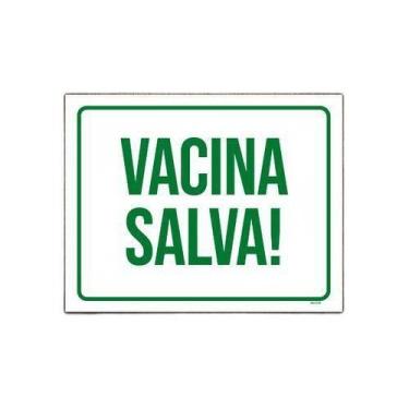 Imagem de Placa Sinalização Verde - Vacina Salva 18X23 - Sinalizo.Com
