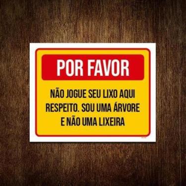 Imagem de Placa Por Favor Não Jogue Lixo Aqui Sou Uma Árvore 18x23 5un - Sinaliz