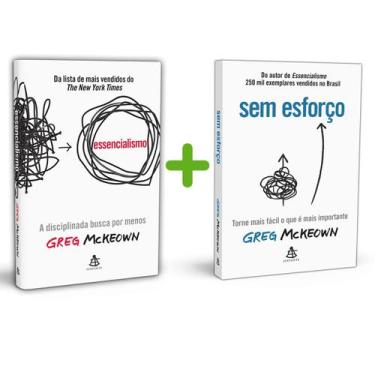 Imagem de Essencialismo, A Disciplinada busca por menos, Inclui Desafio 21 Dias 