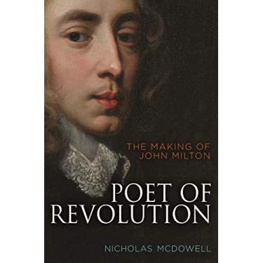 Imagem de Poet of Revolution: The Making of John Milton