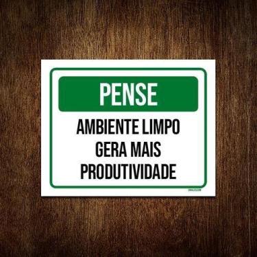Imagem de Placa Pense Ambiente Limpo Gera Produtividade 18X23 - Sinalizo