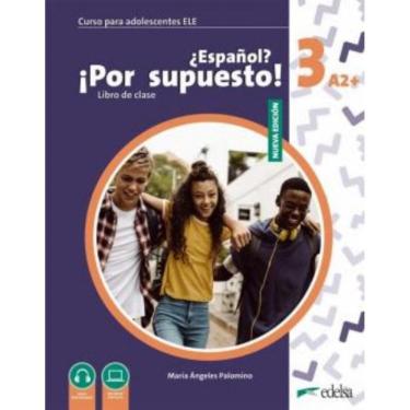 Imagem de Nuevo Espanol Por Supuesto 3 (A2+) - Libro Del Alumno - 2ª Edicion