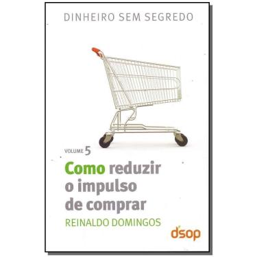 Imagem de Como Reduzir o Impulso De Comprar (Dss Vol. 05)