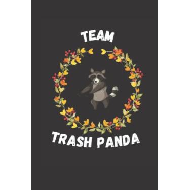 Imagem de Team Trash Panda: Funny Lined 6x9 Notebook for animal lovers, raccoon lovers and everyone who loves trash pandas and other animals!