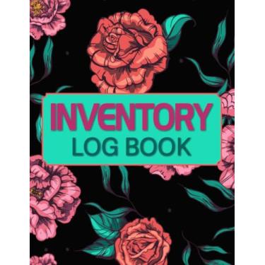 Imagem de Inventory Log Book: Simple Inventory Tracker Notebook for Small Business or Personal | Stock Record Organizer Logbook | Count Quantity Notbook (120 pages, size 8,5x11 Inch).