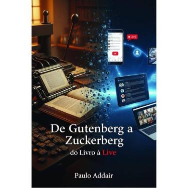 Imagem de De Gutenberg A Zuckerberg