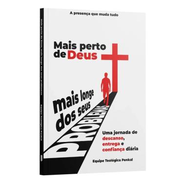 Imagem de Livro Mais Perto de Deus Mais Longe dos Seus Problemas