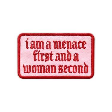 Imagem de I Am A Menace First and A Woman Second Patch bordado engraçado feminista bordado feminino empoderamento feminismo ferro sobre costurar adesivos para roupas, jeans, chapéus, presentes para adultos e