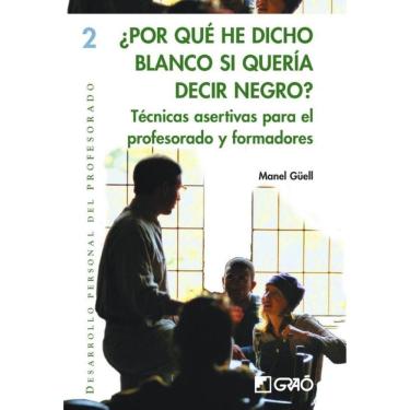 Imagem de ¿Por qué he dicho blanco si quería decir negro? - Espanhol