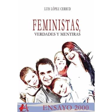 Imagem de Feministas, verdades y mentiras - Espanhol